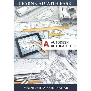 Autodesk AutoCAD 2021: Learn CAD With Ease (For Beginners)