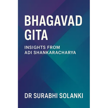 Bhagavad Gita - Insights from Adi Shankaracharya