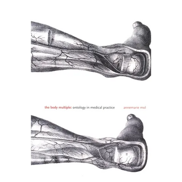 The Body Multiple: Ontology in Medical Practice