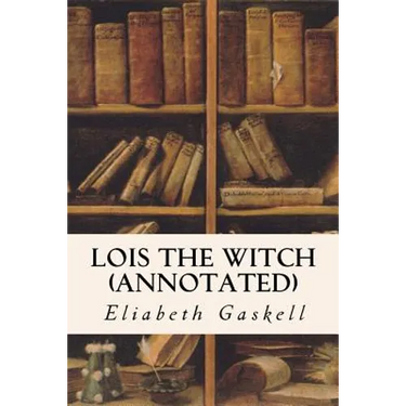 Lois the Witch (annotated)