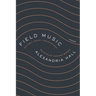 Field Music: Poems