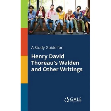 A Study Guide for Henry David Thoreau's Walden and Other Writings