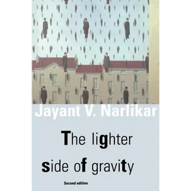 The Lighter Side of Gravity