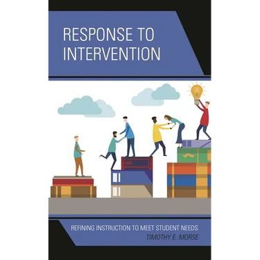 Response to Intervention: Refining Instruction to Meet Student Needs