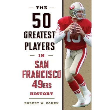The 50 Greatest Players in San Francisco 49ers History