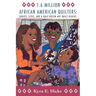 1.6 Million African American Quilters: Survey, Sites, and a Half-Dozen Art Quilt Blocks
