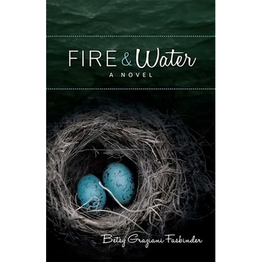 Fire & Water: A Suspense-filled Story of Art, Love, Passion, and Madness