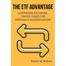 The ETF Advantage: Leveraging Exchange-Traded Funds for Portfolio Diversification
