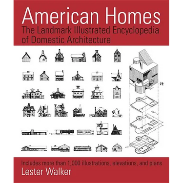 American Homes: The Landmark Illustrated Encyclopedia of Domestic Architecture