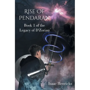Rise of Pendaran: Book 1 of the Legacy of D'Zorian