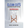 Clean Cuts Volume 1: Faith-Inspired and Family-Friendly Monologues for Film, TV, and Stage