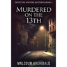 Murdered On The 13th