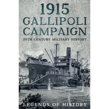 1915 Gallipoli Campaign
