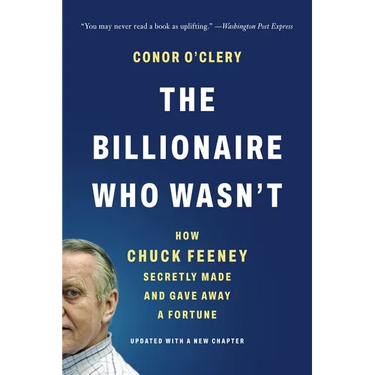 The Billionaire Who Wasn't: How Chuck Feeney Secretly Made and Gave Away a Fortune