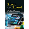 Error and Fraud: The Dark Side of Biomedical Research