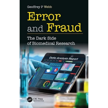Error and Fraud: The Dark Side of Biomedical Research