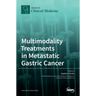 Multimodality Treatments in Metastatic Gastric Cancer