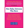 How Baby Universe Was Born: How to Scientifically Talk to Children about the Universe Formation and They will Know Forever How to Correctly Test the I