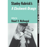 Stanley Kubrick's a Clockwork Orange
