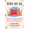 Here We Go: Lessons for Living Fearlessly from Two Traveling Nanas