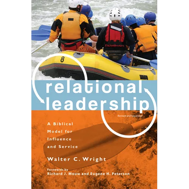 Relational Leadership: A Biblical Model for Influence and Service
