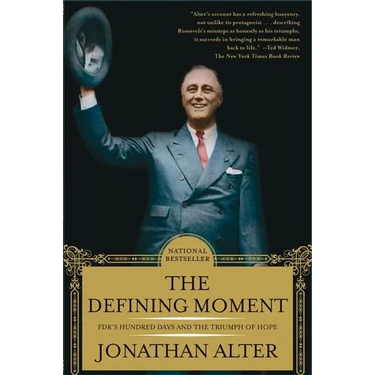 The Defining Moment: Fdr's Hundred Days and the Triumph of Hope