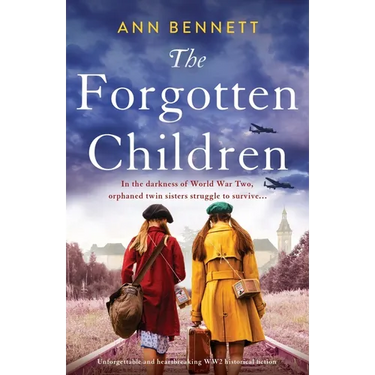 The Forgotten Children: Unforgettable and heartbreaking WW2 historical fiction