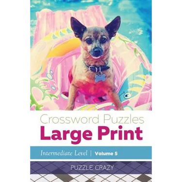 Crossword Puzzles Large Print (Intermediate Level) Vol. 5