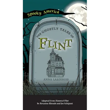 Ghostly Tales of Flint