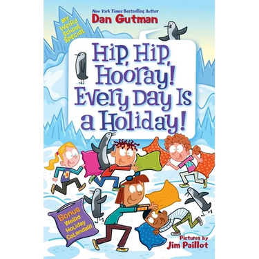 My Weird School Special: Hip, Hip, Hooray! Every Day Is a Holiday!