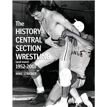 The History of Central Section Wrestling and more 1952-2007