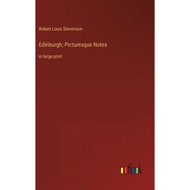 Edinburgh; Picturesque Notes: in large print