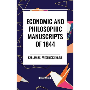 Economic and Philosophic Manuscripts of 1844