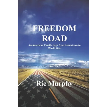 Freedom Road: An American Family Saga from Jamestown to World War