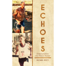Echoes: Contemplations Of A Mature Runner