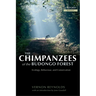The Chimpanzees of the Budongo Forest: Ecology, Behaviour, and Conservation