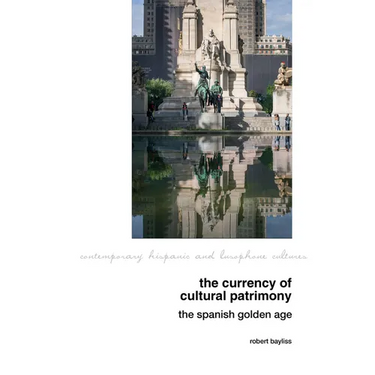 The Currency of Cultural Patrimony: The Spanish Golden Age