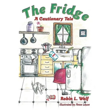 The Fridge: A Cautionary Tale