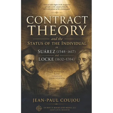 Contract Theory and the Status of the Individual in Suarez (1548˗1617) and Locke (1632-1704)