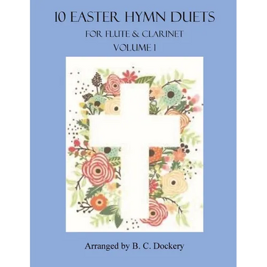 10 Easter Hymn Duets for Flute and Clarinet: Volume 1