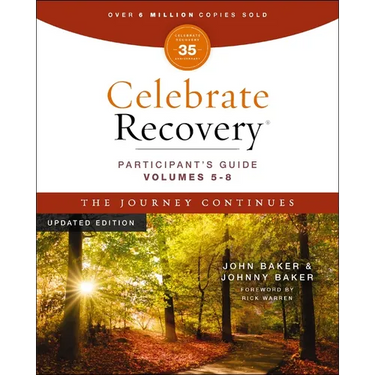 Celebrate Recovery Volumes 5-8 Participant's Guide Updated Edition, the Journey Continues: A Program for Implementing a Christ-Centered Recovery Minis