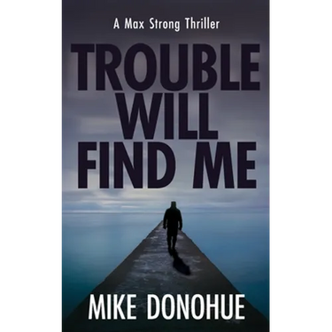 Trouble Will Find Me