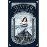 Water: Selkies, Sirens, & Sea Monsters