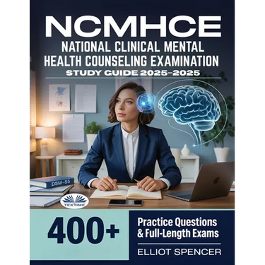 NCMHCE National Clinical Mental Health Counseling Examination Study Guide 2025-2026