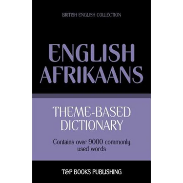 Theme-based dictionary British English-Afrikaans - 9000 words