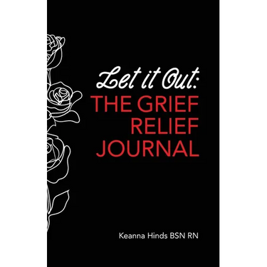 Let It Out: The Grief Relief Journal