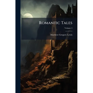 Romantic Tales; Volume 4