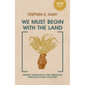 We Must Begin with the Land: Seeking Abundance and Liberation Through Social Ecology