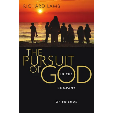 The Pursuit of God in the Company of Friends