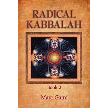 Radical Kabbalah Book 2